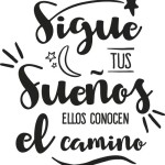 Sigue tus sueños - texto mural