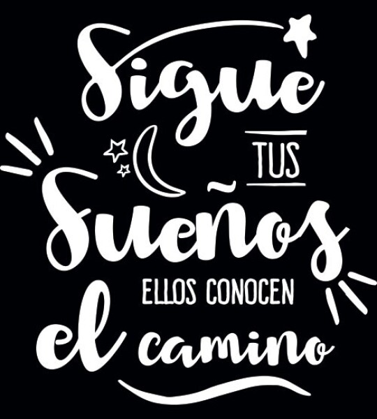 Sigue tus sueños - texto mural